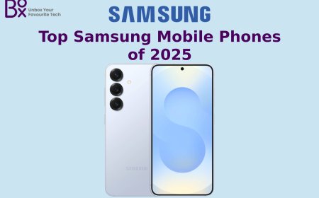 Top Samsung Mobile Phones of 2025 for Every Budget