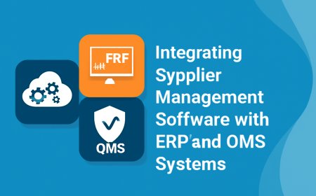 Integrating Supplier Management Software with ERP and QMS Systems